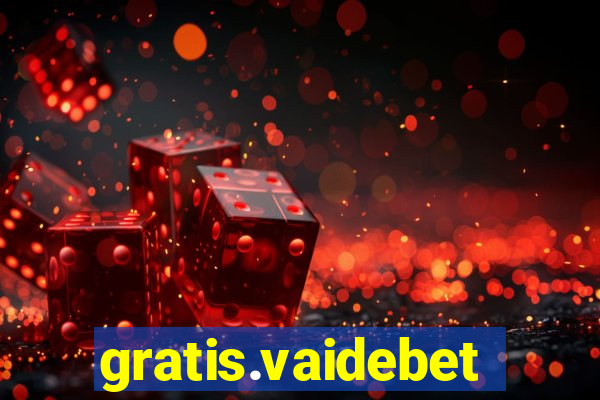 gratis.vaidebet