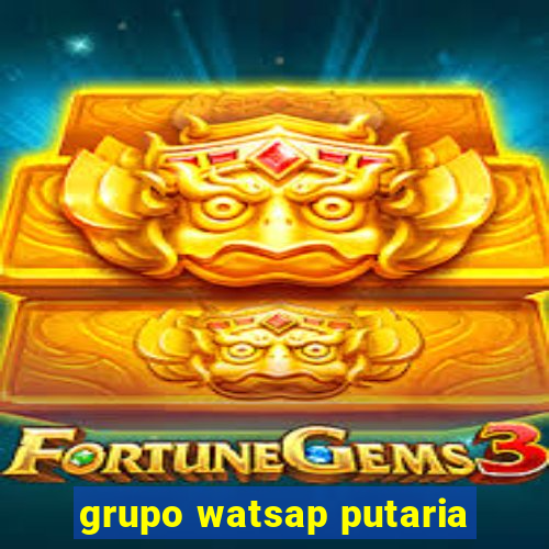 grupo watsap putaria