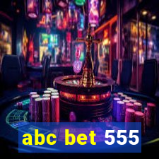 abc bet 555