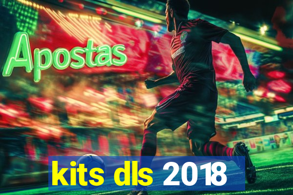 kits dls 2018