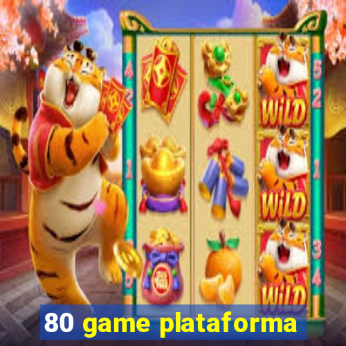 80 game plataforma