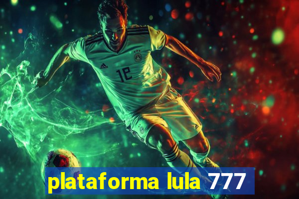 plataforma lula 777