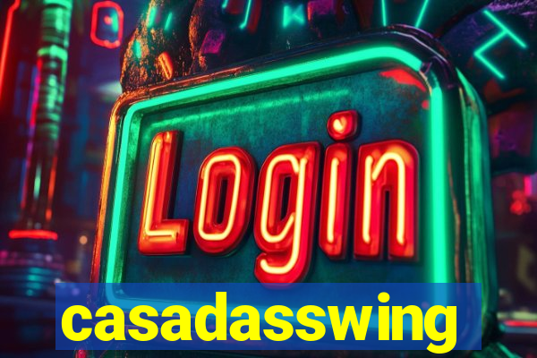 casadasswing