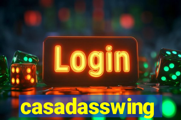 casadasswing