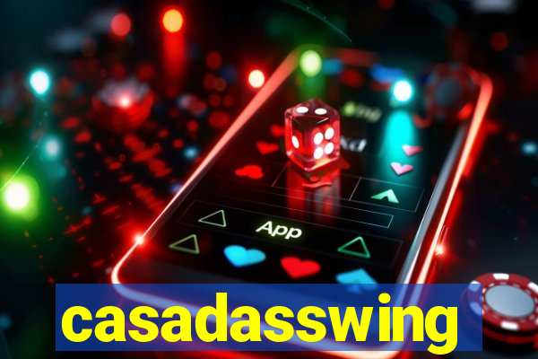 casadasswing