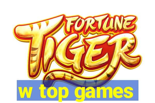 w top games