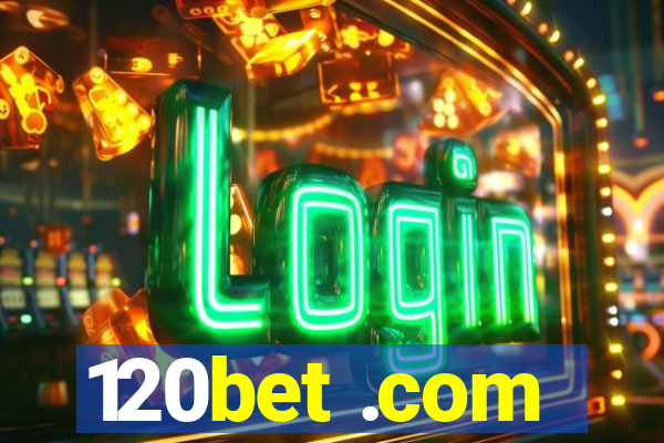 120bet .com