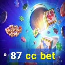 87 cc bet