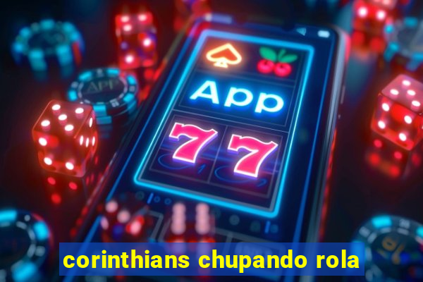 corinthians chupando rola