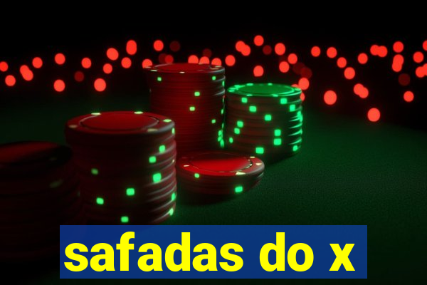 safadas do x