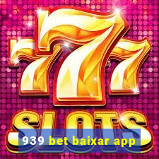 939 bet baixar app