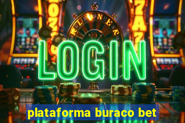 plataforma buraco bet