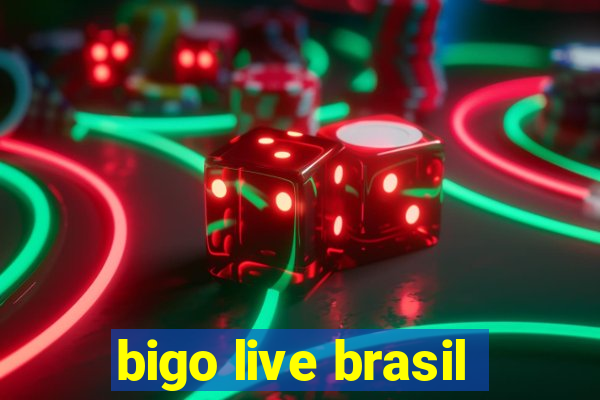 bigo live brasil