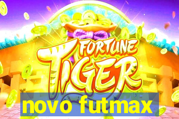 novo futmax