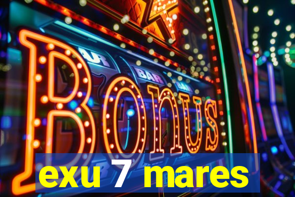 exu 7 mares