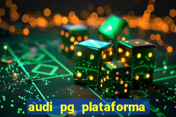 audi pg plataforma de jogos