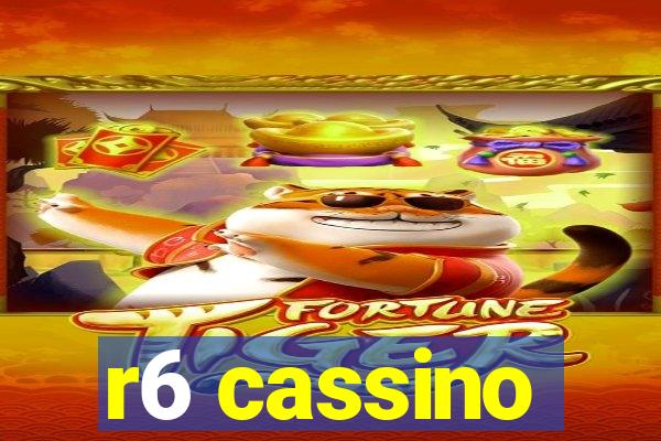 r6 cassino