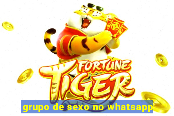 grupo de sexo no whatsapp