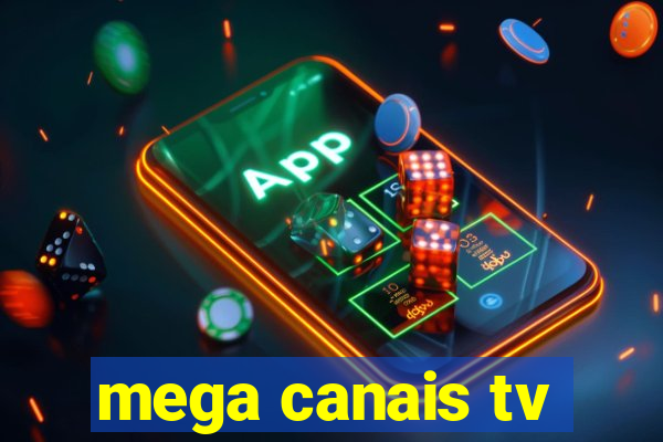 mega canais tv