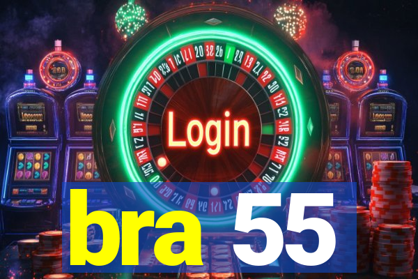 bra 55