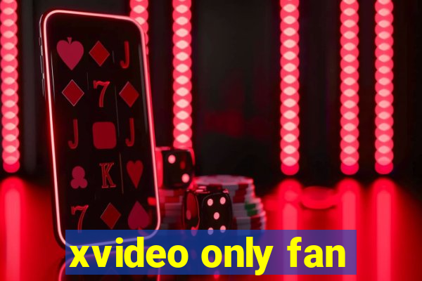 xvideo only fan