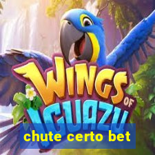 chute certo bet