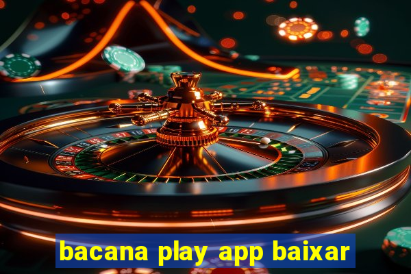 bacana play app baixar