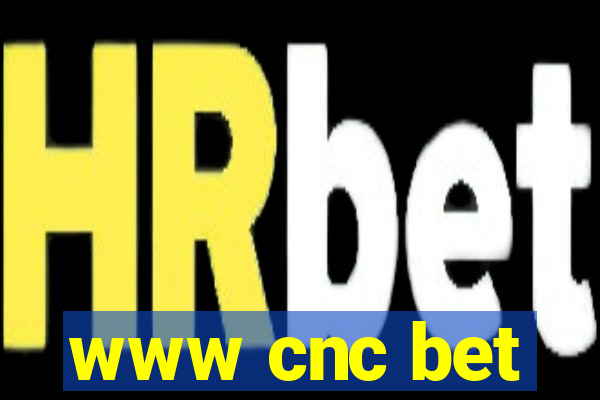 www cnc bet