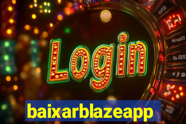 baixarblazeapp