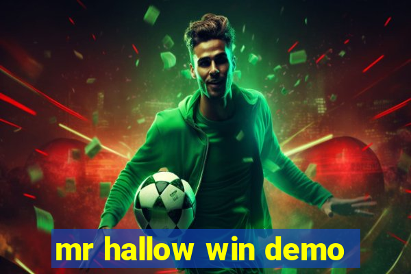 mr hallow win demo