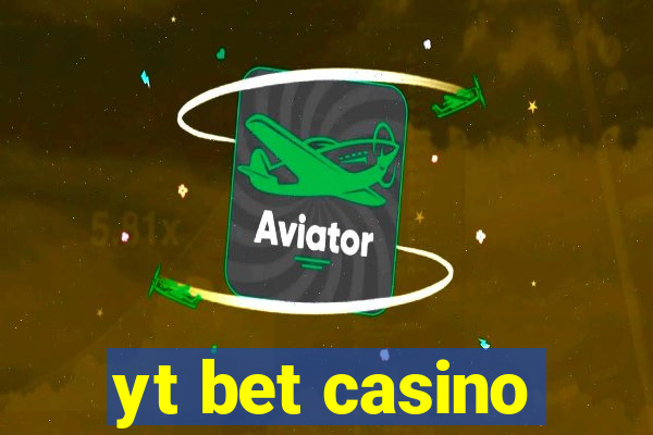 yt bet casino