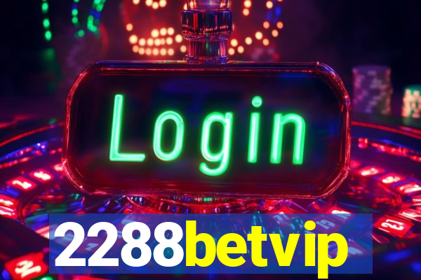 2288betvip