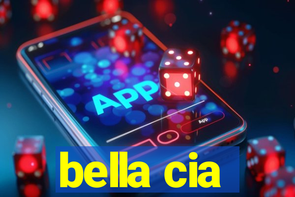 bella cia