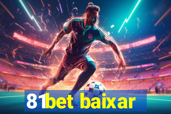 81bet baixar