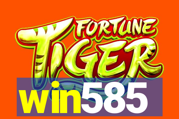 win585