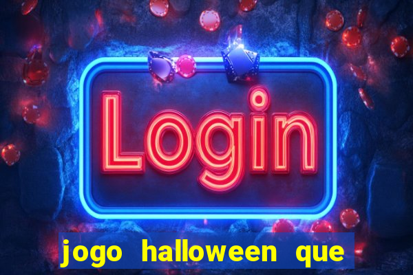 jogo halloween que ganha dinheiro