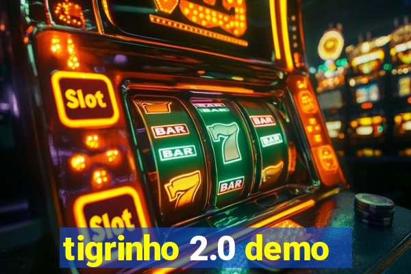 tigrinho 2.0 demo