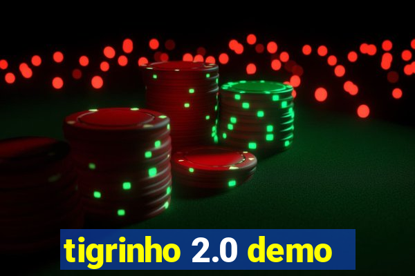 tigrinho 2.0 demo