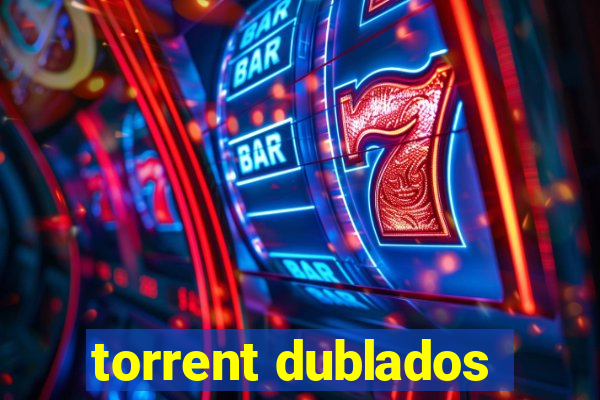 torrent dublados