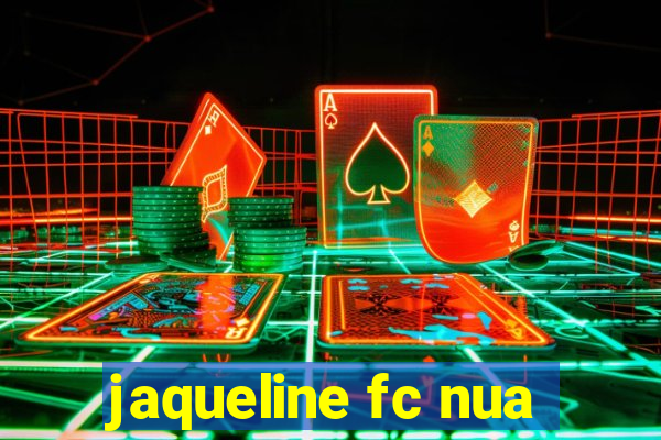 jaqueline fc nua