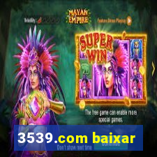 3539.com baixar