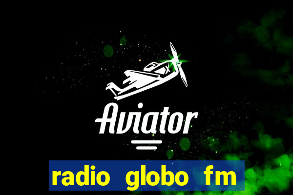 radio globo fm 90.1 salvador bahia