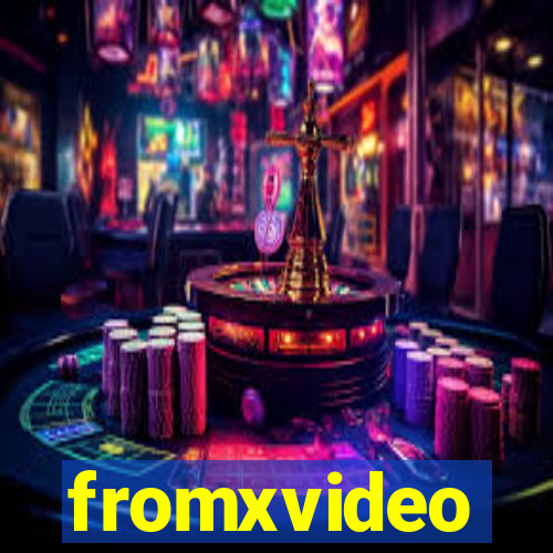 fromxvideo