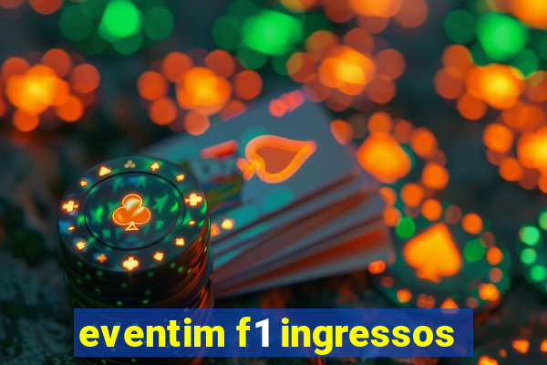 eventim f1 ingressos