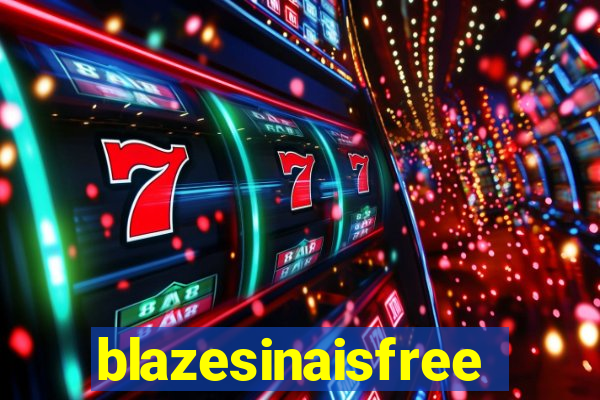 blazesinaisfree