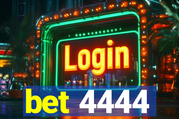 bet 4444