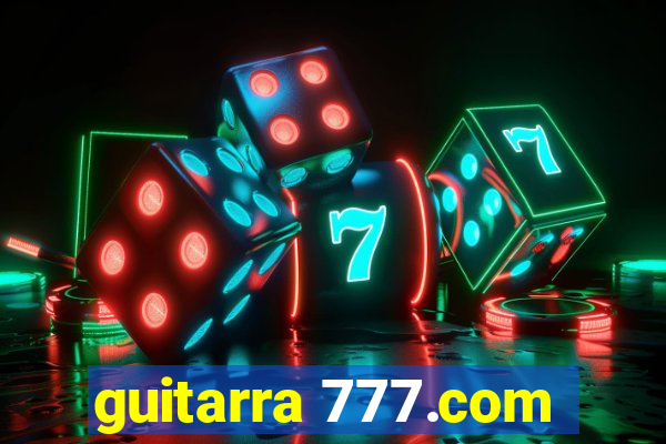 guitarra 777.com