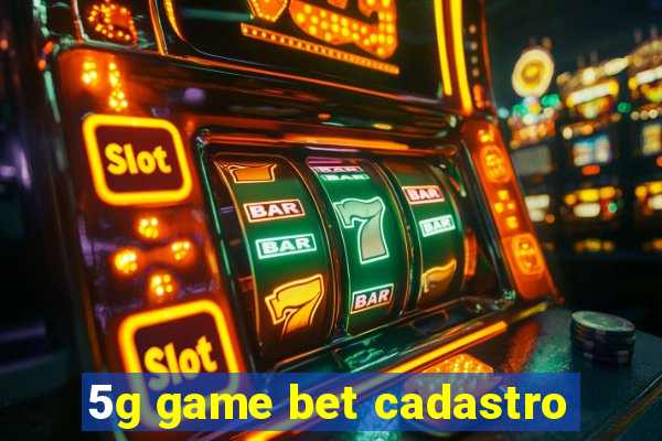 5g game bet cadastro