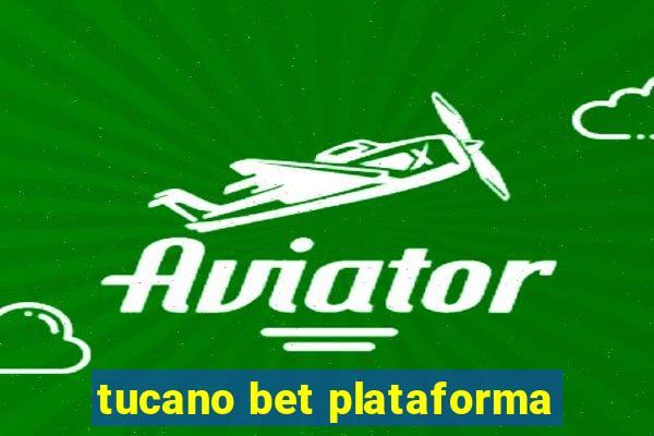 tucano bet plataforma