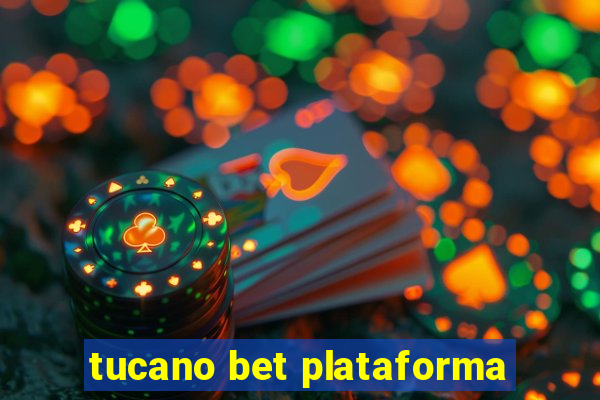 tucano bet plataforma